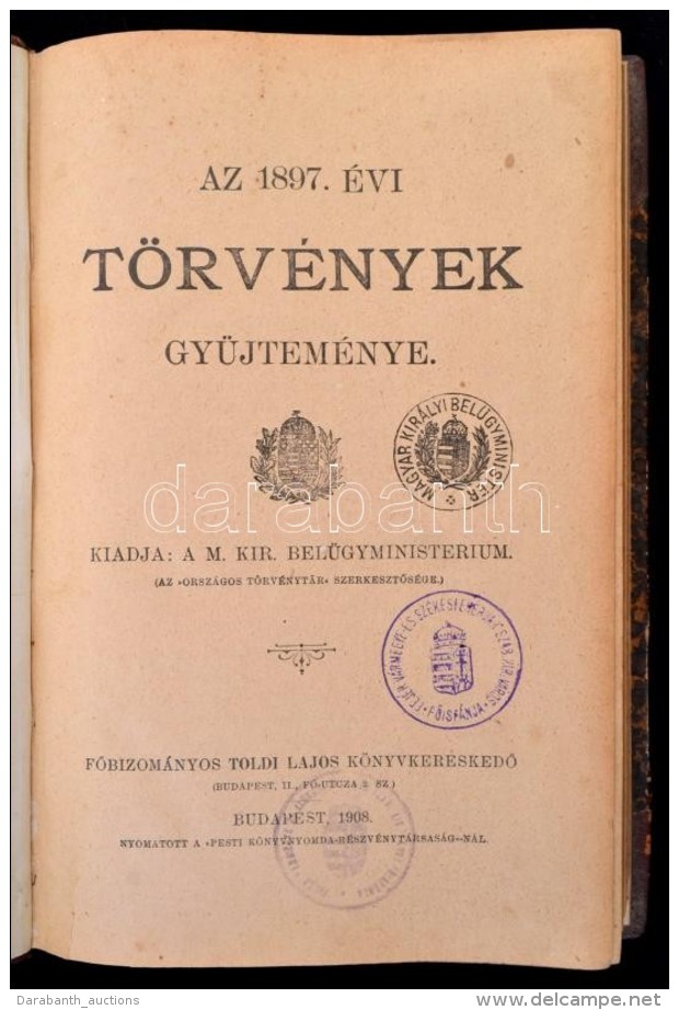 Az 1897. &eacute;vi T&ouml;rv&eacute;nyek Gy&uuml;jtem&eacute;nye. Bp., 1908, M. Kir. Bel&uuml;gyministerium.... - Non Classés