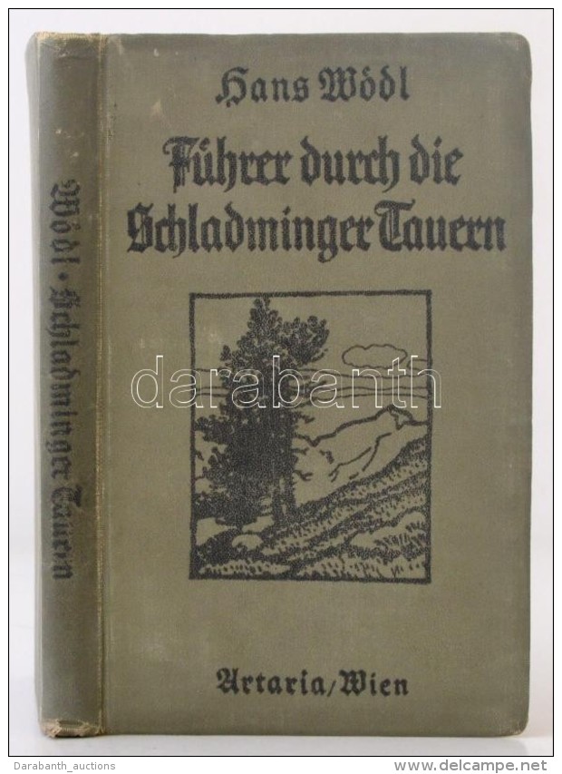 W&ouml;dl, Hans: F&uuml;hrer Durch Die Schladminger Tauern. B&eacute;cs, 1924, Artaria.... - Non Classés