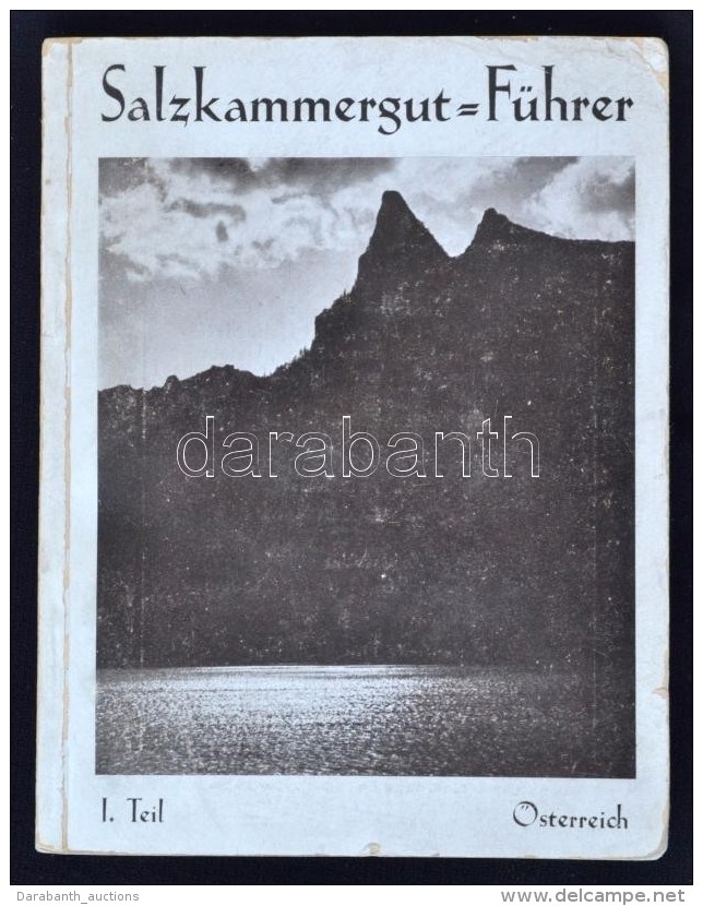 Illustrierter F&uuml;hrer Durch Das Salzkammergut. 1. K&ouml;t.: Von Gmunden Bis Aussee. Salzburg, &eacute;. N.,... - Zonder Classificatie