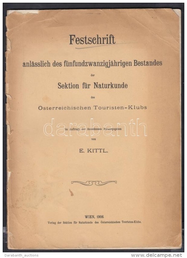E. Kittl: Festschrift Anlasslich Des F&uuml;nfundzwanzigjahrigen Bestandes Der Sektion F&uuml;r Naturkunde... - Zonder Classificatie