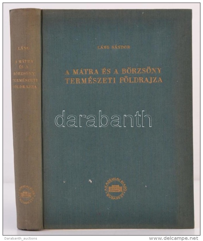 L&aacute;ng S&aacute;ndor: A M&aacute;tra &eacute;s A B&ouml;rzs&ouml;ny Term&eacute;szeti F&ouml;ldrajza.... - Non Classés