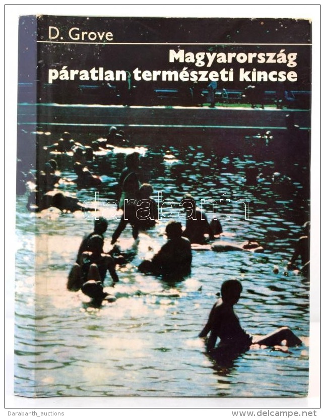 David Grove: Magyarorsz&aacute;g P&aacute;ratlan Term&eacute;szeti Kincse. Bp., 1977, Region&aacute;lis... - Non Classés