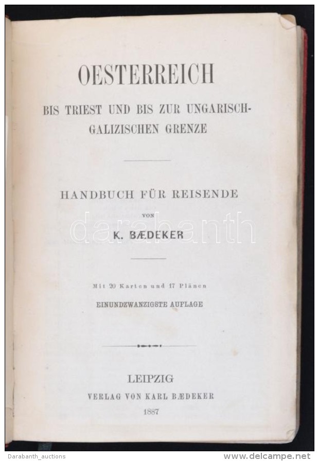 Karl Baedeker: Oesterreich Bis Triest Bis Zur Ungraisch-Galizischen Grenze. Lipcse, 1887, Karl Baedeker. 21.... - Unclassified