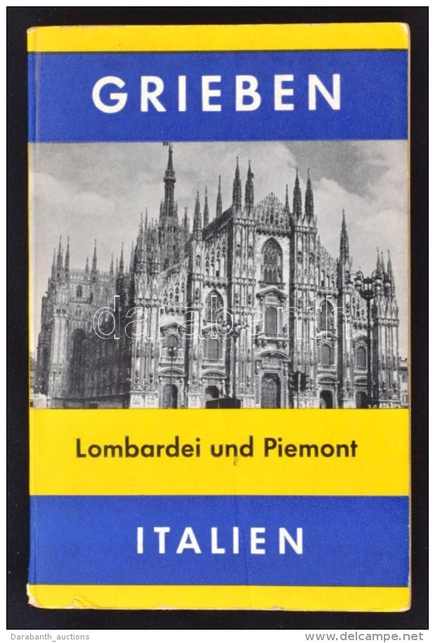 Italien: Lombardei Und Piemont. M&uuml;nchen, 1958, Grieben-Verlag (Grieben-Reisef&uuml;hrer 15.).... - Unclassified
