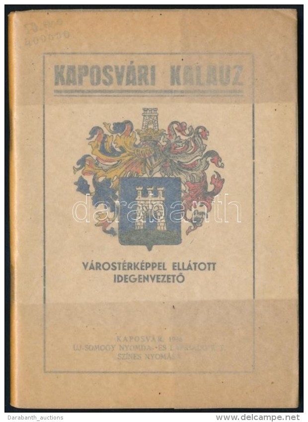 Kaposv&aacute;ri Kalauz. Kaposv&aacute;r, 1946, &Uacute;j Somogyi Nyomda. 88p. +  1 Kihajthat&oacute;... - Unclassified