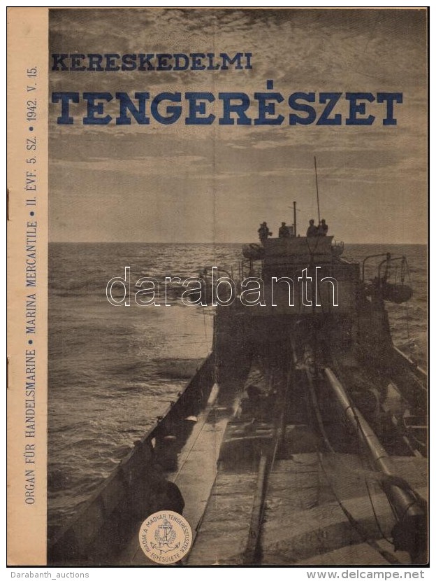 1942 A Kereskedelmi Tenger&eacute;szet C. Haj&oacute;z&aacute;si Szaklap Egy Sz&aacute;ma - Non Classés