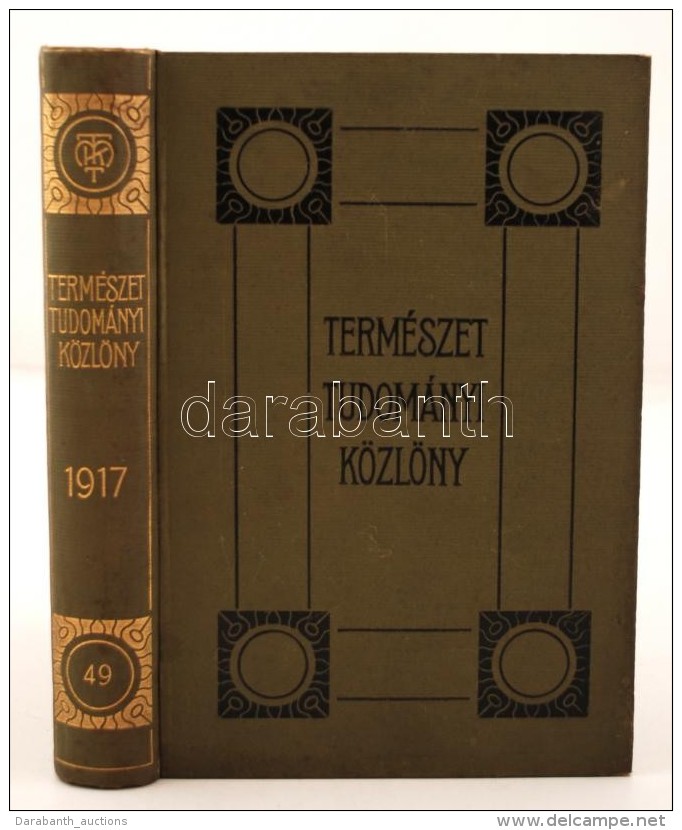 1917 Bp., Term&eacute;szettudom&aacute;nyi K&ouml;zl&ouml;ny, 49. K&ouml;tet, Kiadja A Kir. Magy.... - Non Classés