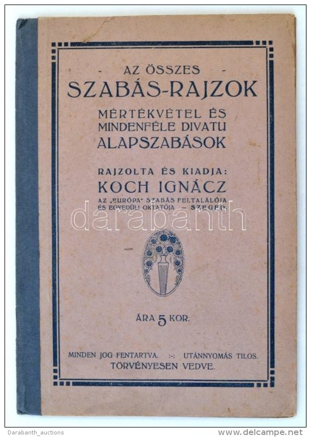 Cca 1910-1920 Az &ouml;sszes Szab&aacute;s-rajzok M&eacute;rt&eacute;kv&eacute;tel &eacute;s Mindenf&eacute;le... - Unclassified