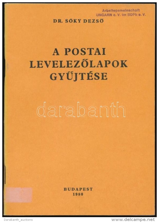 Dr. S&oacute;ky DezsÅ‘: A Postai LevelezÅ‘lapok GyÅ±jt&eacute;se - Andere & Zonder Classificatie