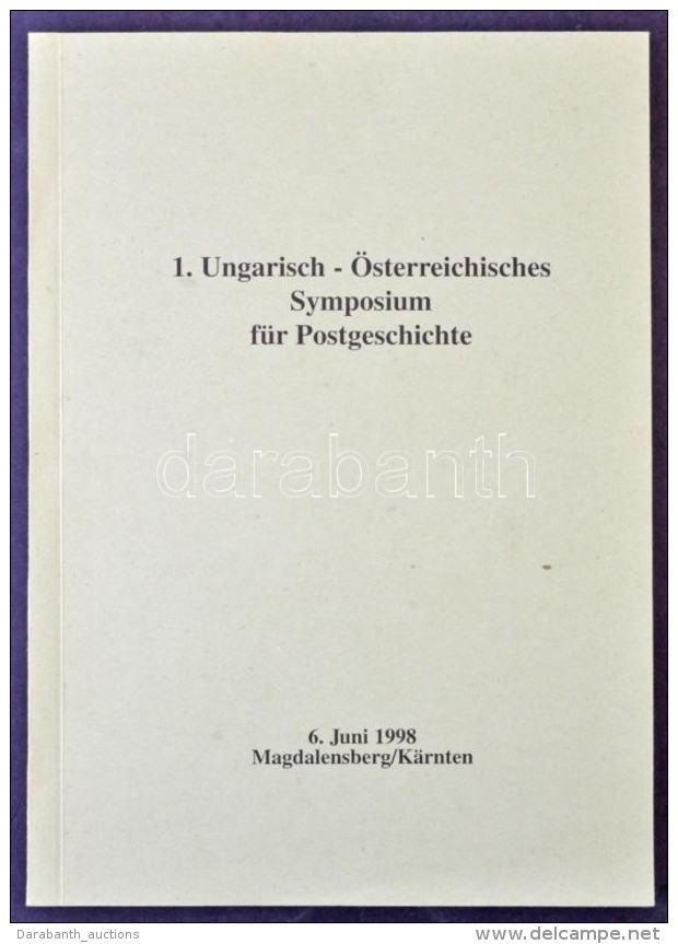 1. Ungarisch - &Ouml;sterreichisches Symposium F&uuml;r Postgeschichte (1998.) - Andere & Zonder Classificatie