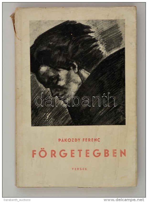 P&aacute;kozdy Ferenc: F&ouml;rgeteg. Versek. H&oacute;dmezÅ‘v&aacute;s&aacute;rhely, 1943, SzerzÅ‘i Kiad&aacute;s.... - Sin Clasificación