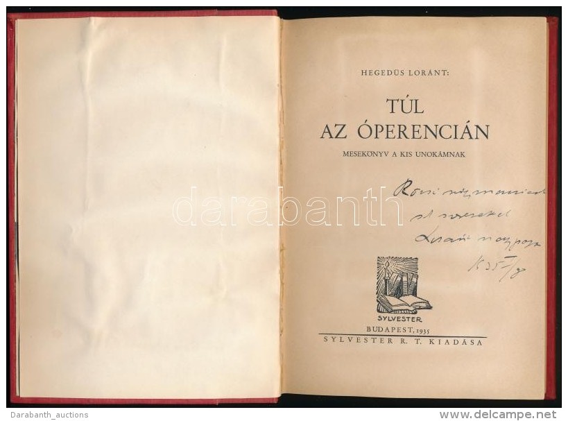 HegedÅ±s Lor&aacute;nt: T&uacute;l Az Operenci&aacute;n. Bp., 1935, Sylvester Rt. Korabeli... - Sin Clasificación