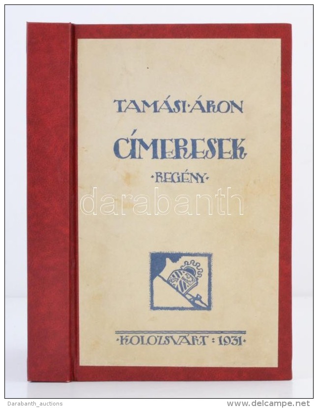 Tam&aacute;si &Aacute;ron: C&iacute;meresek. Kolozsv&aacute;r, 1931, SzerzÅ‘i Kiad&aacute;s.... - Non Classés