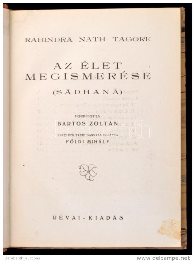 Tagore, Rabindranath: Az &eacute;let Megismer&eacute;se (Sadhana). [Bp.], [1921], R&eacute;vai (MestermÅ±vek).... - Non Classés