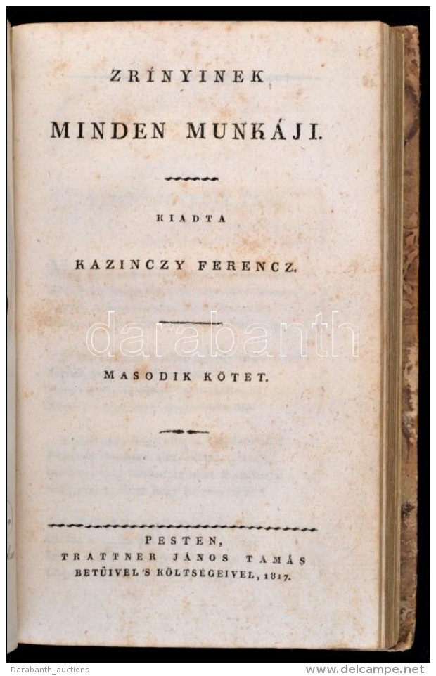 Zr&iacute;nyi Mikl&oacute;s: Zr&iacute;nyinek Minden Munkaji I-II. K&ouml;tet. (Egybek&ouml;tve.) Kiadta Kazinczy... - Non Classés