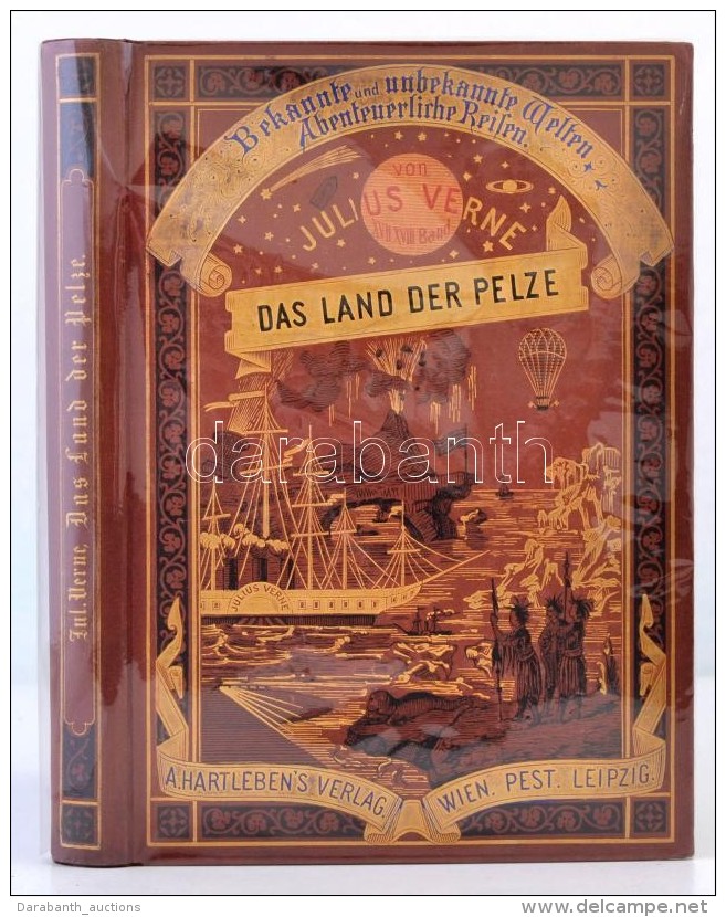 Verne, Jules: Das Land Der Pelze. Wien, Pest, 1877, A. Hartleben, 470+2 P. ElsÅ‘ N&eacute;met Kiad&aacute;s.... - Sin Clasificación