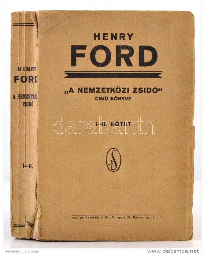 Henry Ford: A Nemzetk&ouml;zi Zsid&oacute; I-II. (Egyben.) Bp., 1926, St&aacute;dium. Kiad&oacute;i... - Sin Clasificación