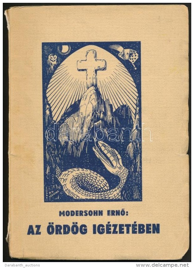 Modersohn ErnÅ‘: Az &ouml;rd&ouml;g Ig&eacute;zet&eacute;ben. Kassa,[1942], Wiko-ny. Kiad&oacute;i... - Sin Clasificación