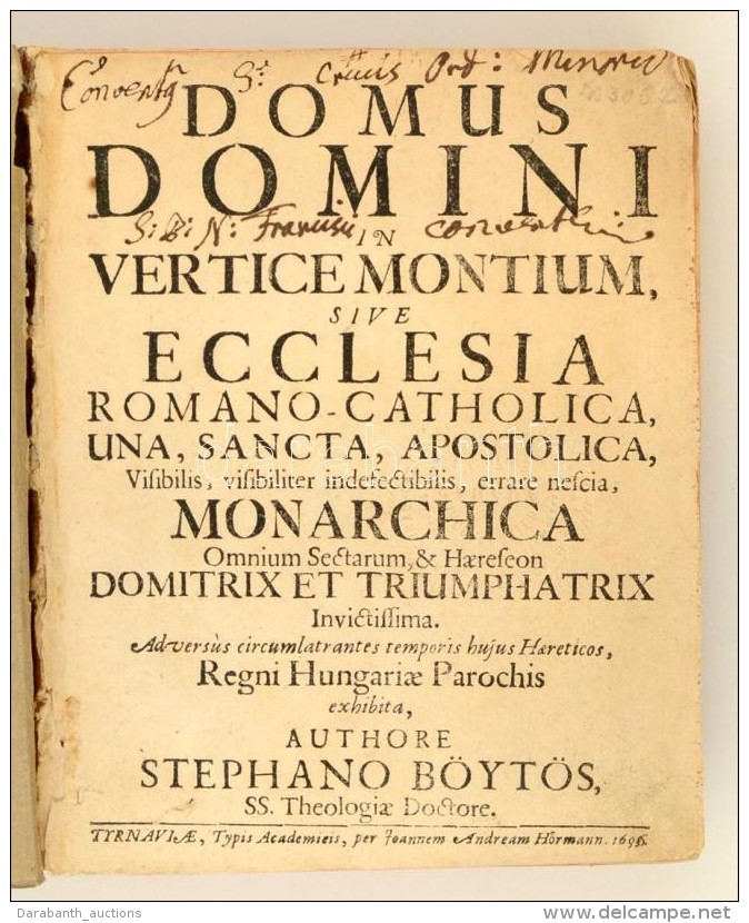B&ouml;yt&ouml;s, (Istv&aacute;n) Stephanus: Domus Domini In Vertice Montium Sive Ecclesia Romano-Catholica...... - Sin Clasificación