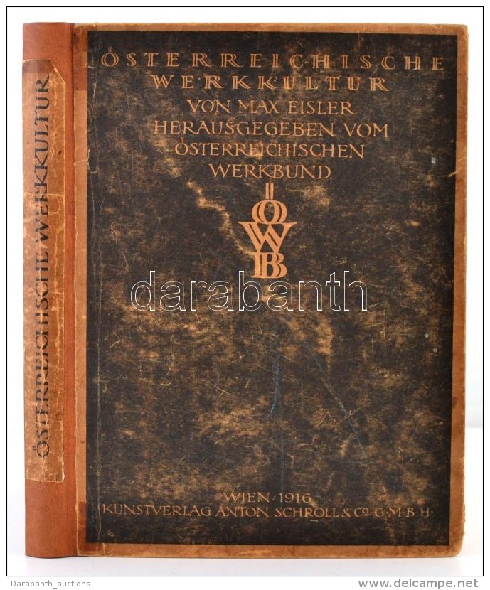 Eisler Max.:&Ouml;sterreichische Werkkultur. Herausgegeben Vom &ouml;sterreichischen Werkbund. Co. GmbH. Wien.... - Non Classés