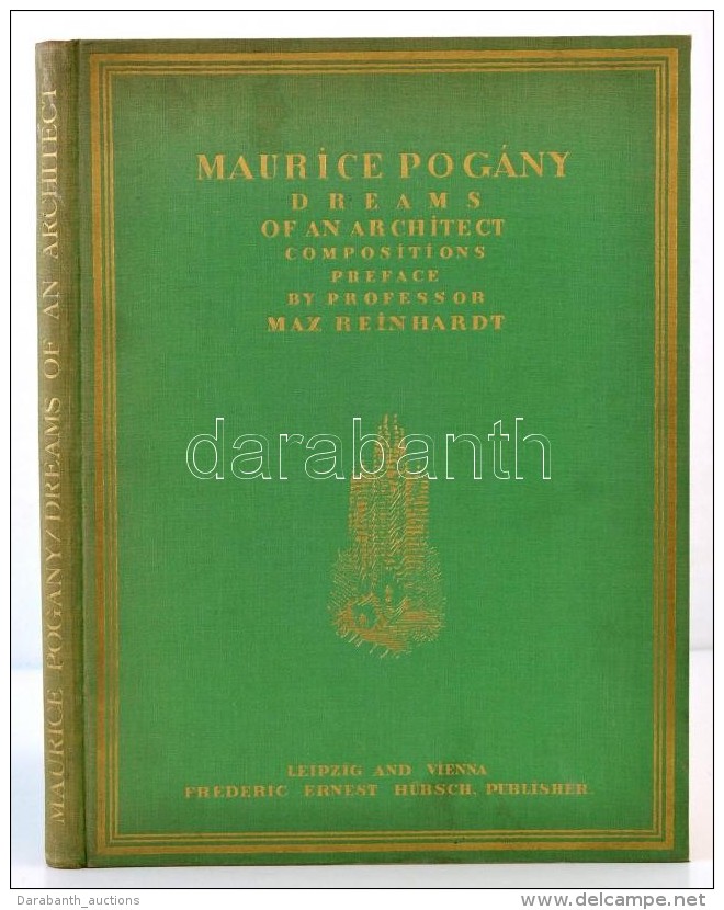 Pog&aacute;ny M&oacute;ric: Dreams Of An Architect. Max Reinhardt ElÅ‘szav&aacute;val. Leipsic-Berlin-Vienna,... - Sin Clasificación