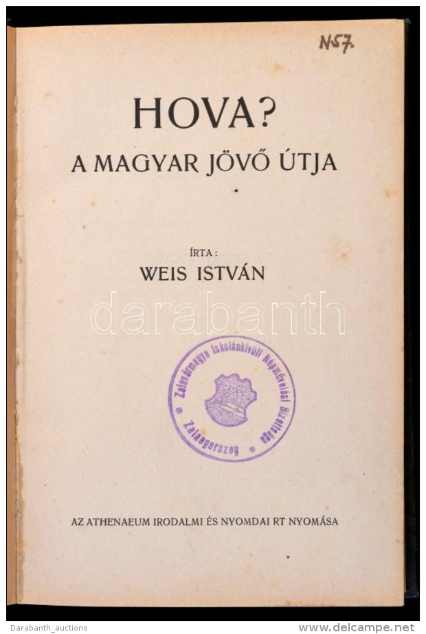 Weis Istv&aacute;n: Hova? A Magyar J&ouml;vÅ‘ &uacute;tja. Bp., (1931), Athenaeum. &Aacute;tk&ouml;t&ouml;tt... - Non Classés