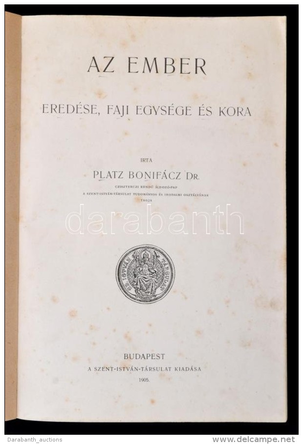 Dr. Platz Bonif&aacute;cz: Az Ember Ered&eacute;se, Faji Egys&eacute;ge &eacute;s Kora. Bp., 1905,... - Non Classés