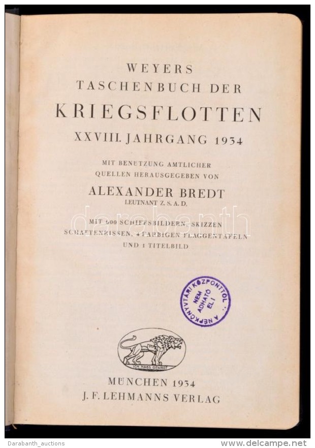 Weyers Taschenbuch Der Kriegsflotten - XXVIII.. Jahrgang 1934 M&uuml;nchen / Berlin:, 1934. J. F. Lehmanns Verlag... - Sin Clasificación