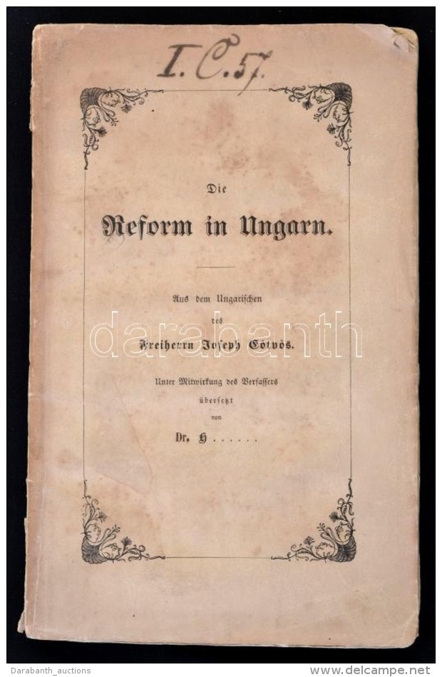 E&ouml;tv&ouml;s J&oacute;zsef: Die Reform In Ungarn. Leipzig, 1846, Karl Franz K&ouml;hler. ElsÅ‘ N&eacute;met... - Non Classés