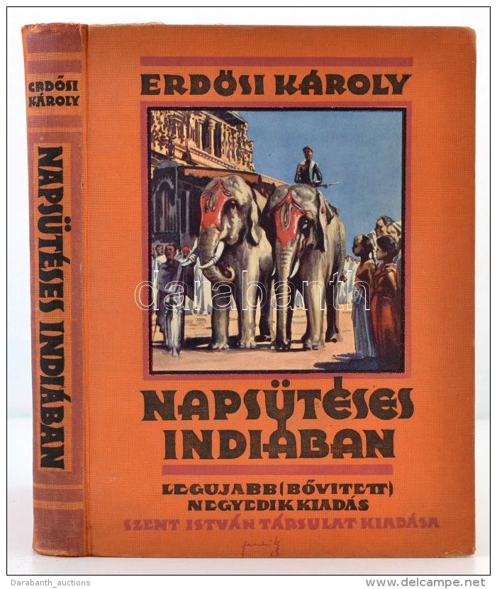 ErdÅ‘si K&aacute;roly: Naps&uuml;t&eacute;ses Indi&aacute;ban. &Uacute;ti Eml&eacute;kek. Budapest, (1929), Szent... - Sin Clasificación