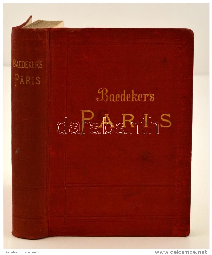 Karl Baedeker: Paris. Nebst Einigen Routen Durch Das N&ouml;rdliche Frankreich. Handbuch F&uuml;r Reisiende.... - Non Classés