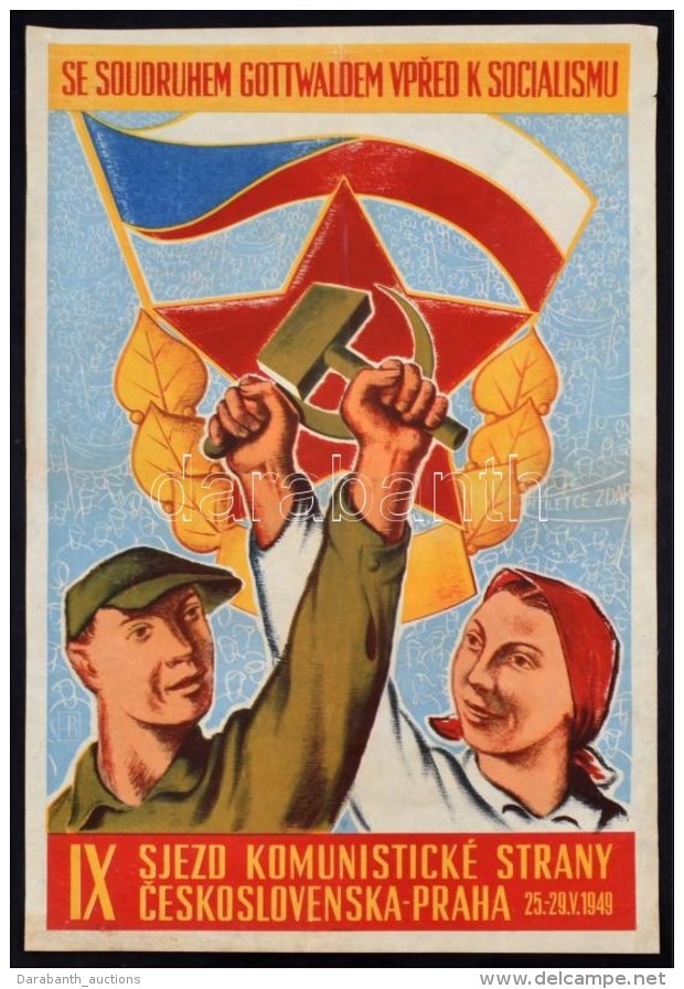 1949 A Csehszlov&aacute;k Kommunista P&aacute;rt Propaganda Plak&aacute;tja. Ofszet, Hajtott, Kis... - Autres & Non Classés