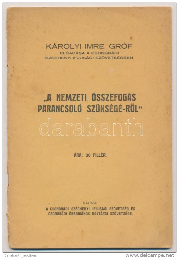 Cca 1930 K&aacute;rolyi Imre Gr&oacute;f (1873-1943): 'A Nemzeti &ouml;sszefog&aacute;s Parancsol&oacute;... - Non Classés