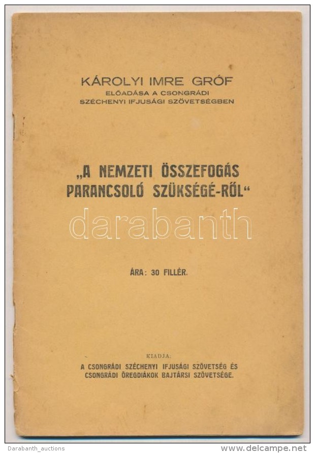 Cca 1930 K&aacute;rolyi Imre Gr&oacute;f (1873-1943): 'A Nemzeti &ouml;sszefog&aacute;s Parancsol&oacute;... - Sin Clasificación