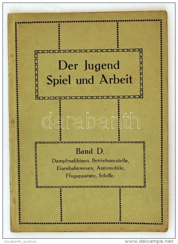 1912 Lipcse, Der Jugend Spiel Und Arbeit, Ein Ratgeber Bei Der Auswahl Von Spiel- Und Lehrmitteln - N&eacute;met... - Sin Clasificación