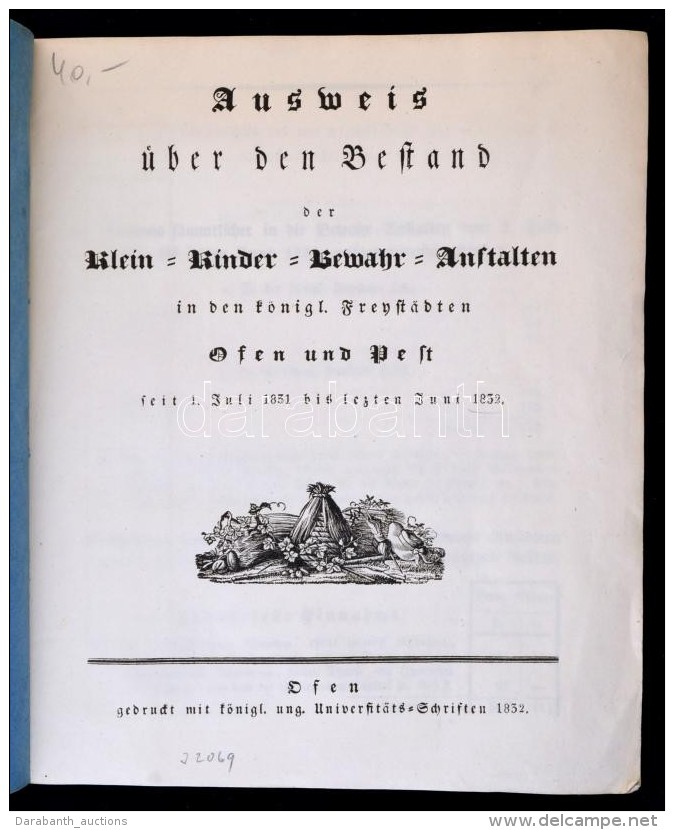 1832 Ausweis &uuml;ber Den Bestand Der Klein-kinder-bewahr-anstalt In Den K&ouml;nigl. Freyst&auml;ndten Ofen Un... - Non Classés