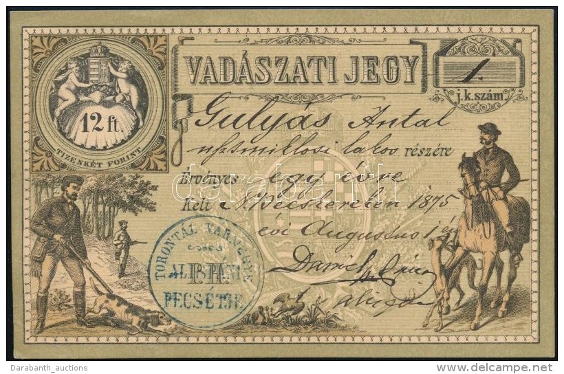 1875 Nagybecskerek 1. Sz&aacute;m&uacute; Vad&aacute;szati Jegy 12Ft, Vad&aacute;szjegy / 12Ft Litho Hunter's... - Non Classés