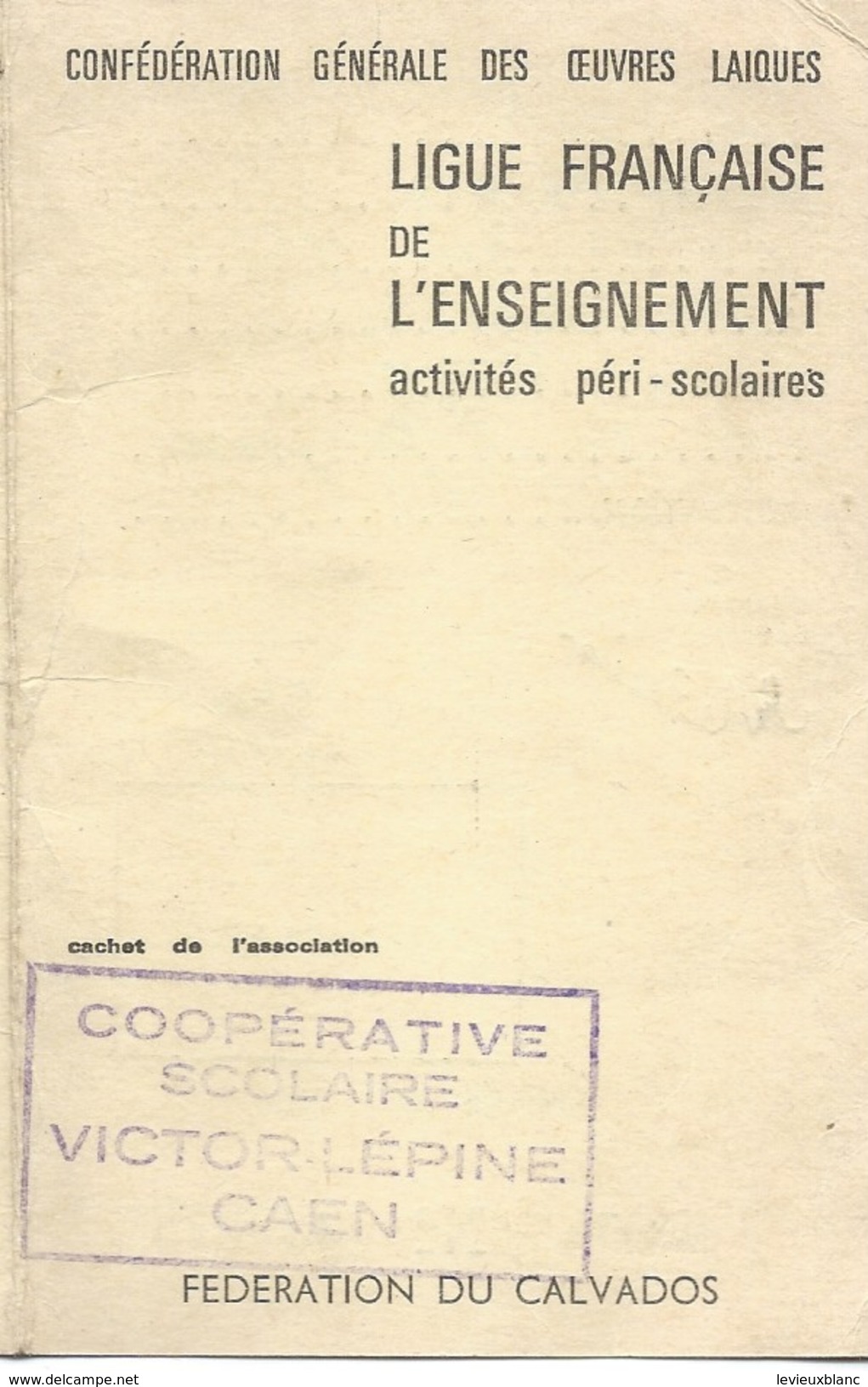 Carte Annuelle/Confédération Générale Des Oeuvres Laïques/Ligue Française De L'Enseignement/Caen/Calvados/1963    CAH162 - Diplômes & Bulletins Scolaires