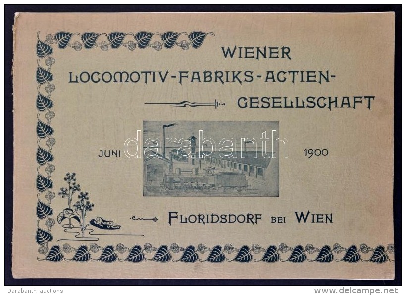 1900 Wiener Lokomotivfabrik Aktiengesellschaft, Floridsdorf, 1900. Junius. Wien, Friedrich Jasper.... - Non Classés