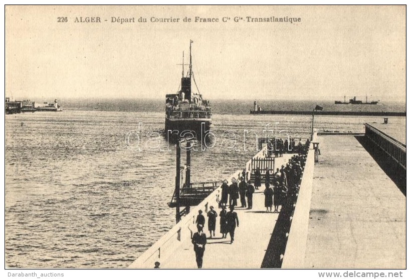 ** T2 Algiers, Alger; Depart Du Courrier De France Cie Gle Transatlantique / Departure Of The French Postal... - Sin Clasificación