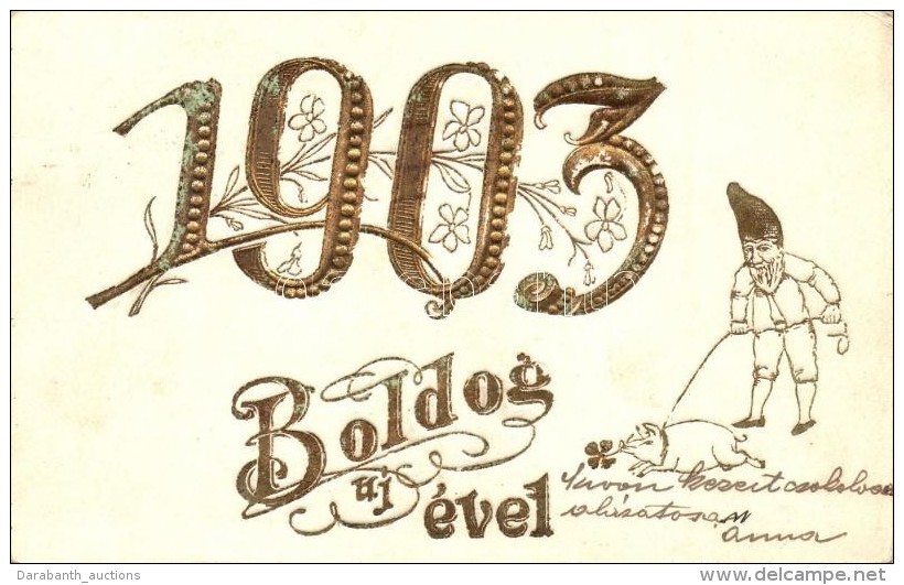 T2 1903 Boldog &Uacute;j &eacute;vet! / New Year, Dwarf With Pig. Golden Emb. - Non Classés