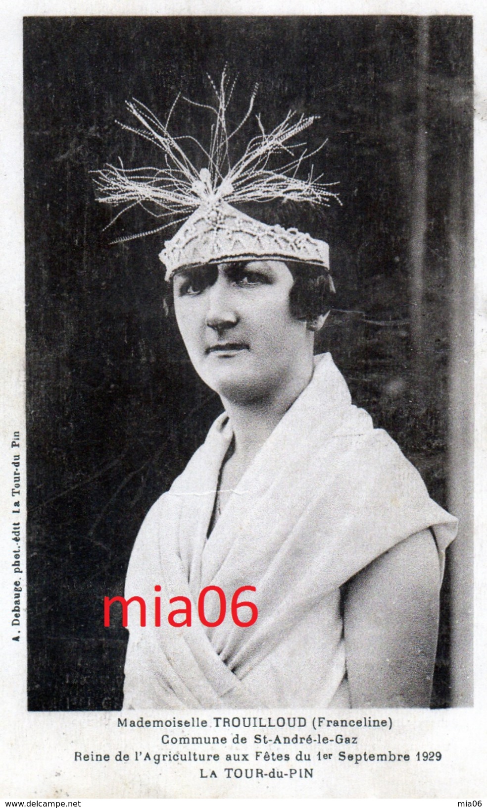 LA TOUR DU PIN. SAINT ANDRE LE GAZ.  Mademoiselle TROUILLOUD, Reine De L'agriculture  1/09/1929 - La Tour-du-Pin