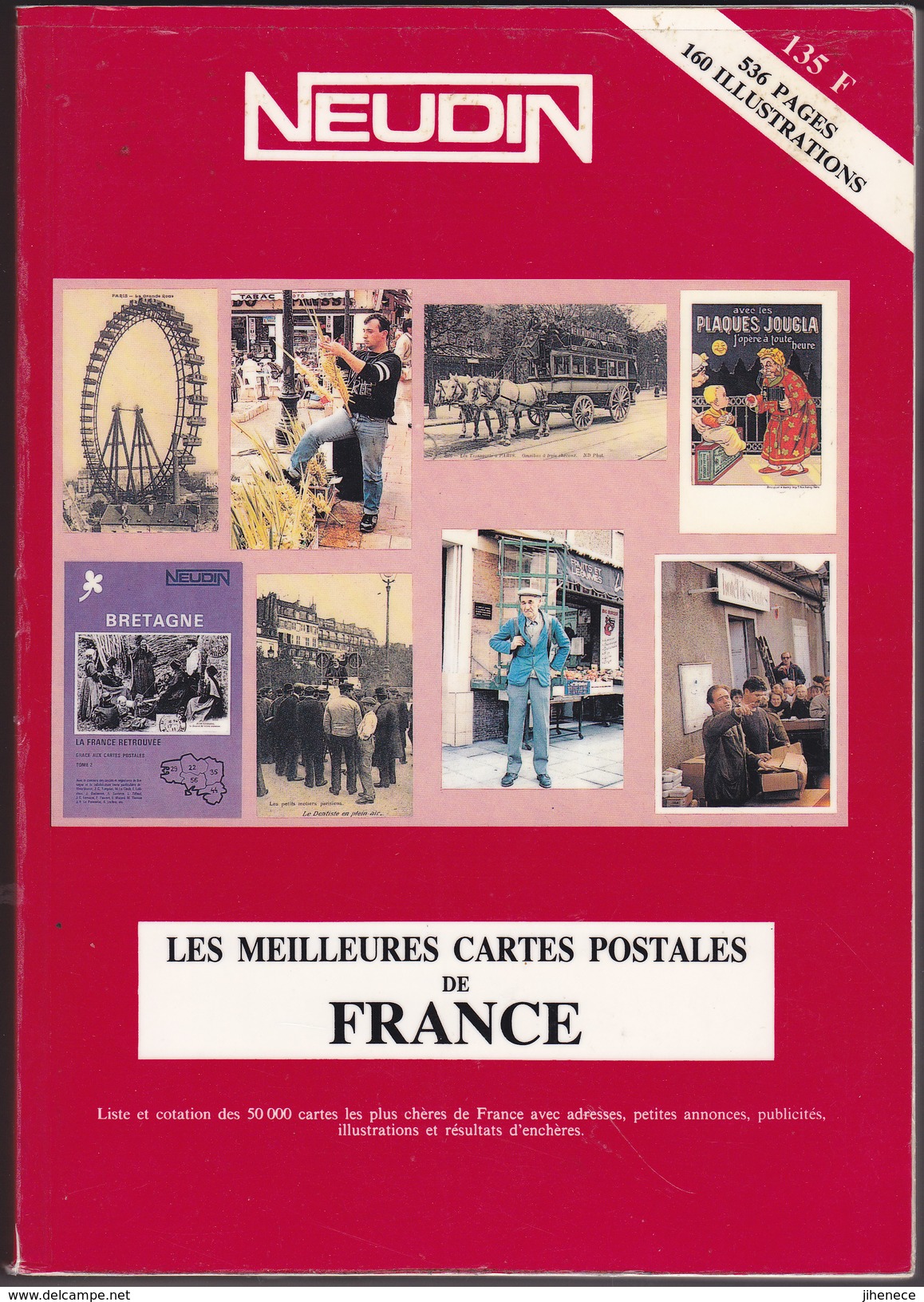 NEUDIN 1990.Les Meilleures Cartes Postales De France.TBE - Livres & Catalogues