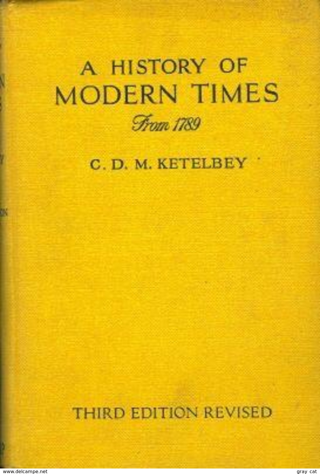 A History Of Modern Times From 1789 (Third Edition) By C. D. M. Ketelbey - Monde