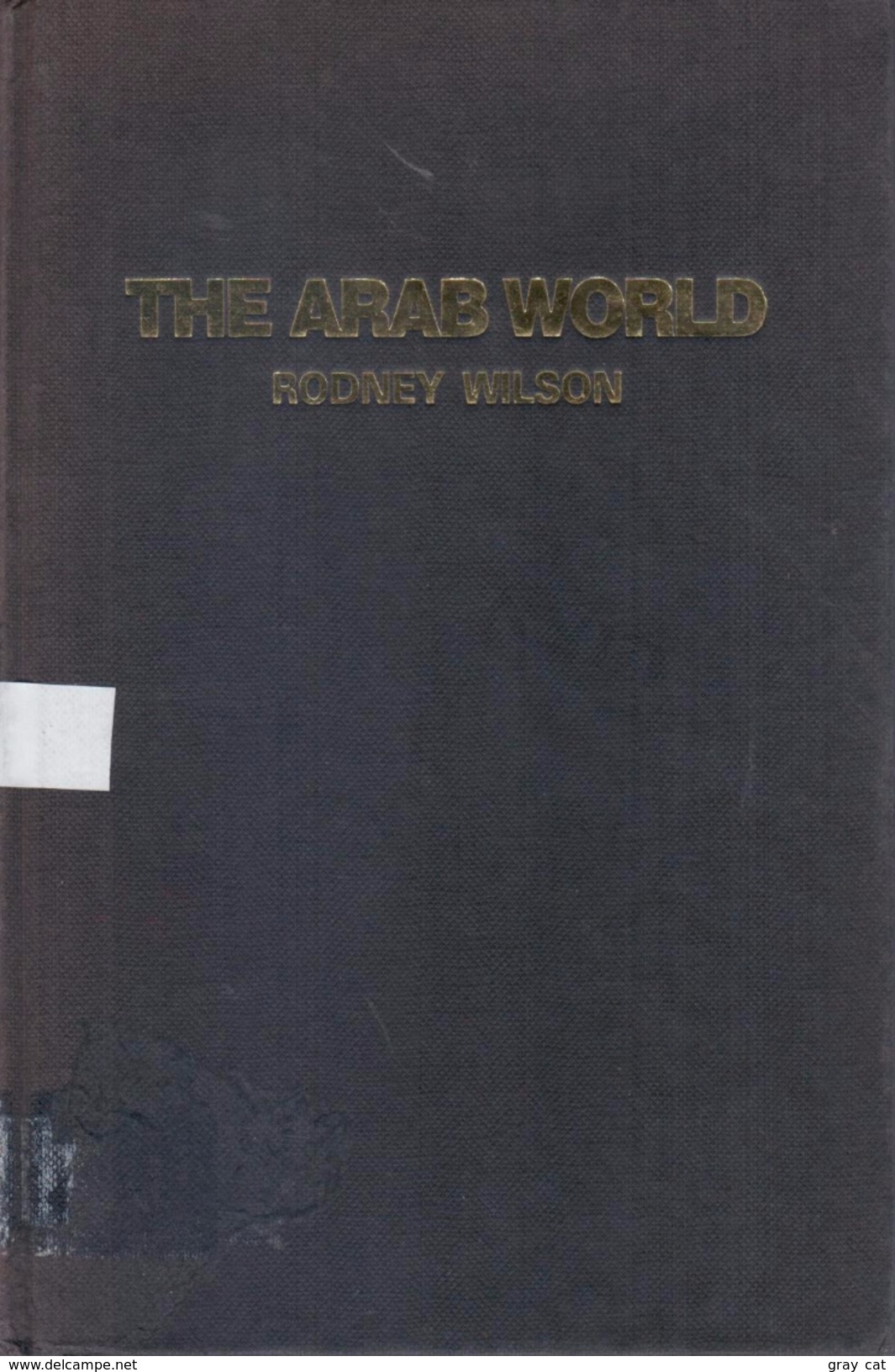 The Arab World: An International Statistical Directory By Rodney Wilson (ISBN 9780813300955) - Sonstige & Ohne Zuordnung