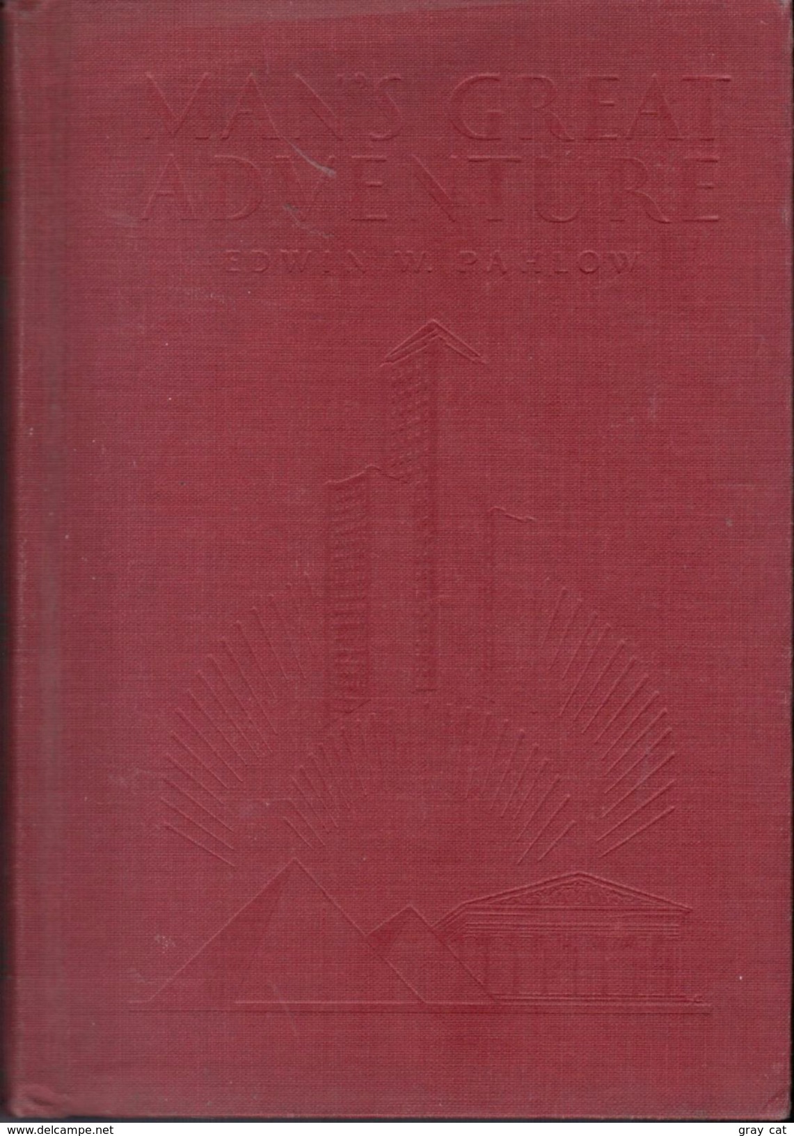 Man's Great Adventure An Introduction To World History By Pahlow, Edwin William - 1900-1949