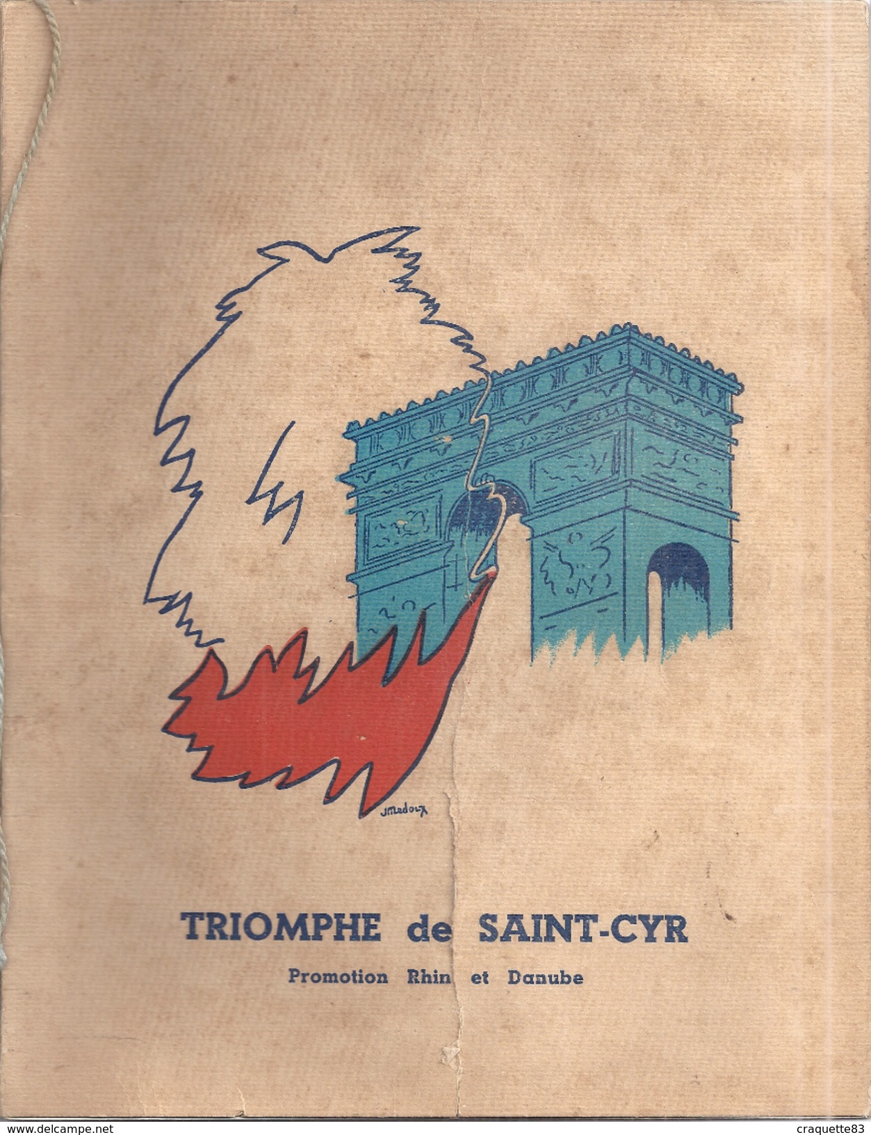 TRIOMPHE DE SAINT-CYR -PROMOTION RHIN ET DANUBE  1949 ILLUSTRE PAR J. M. LEDOUX  27x21cm-8 Pages +plan De St-Cyr Au Cent - Documents