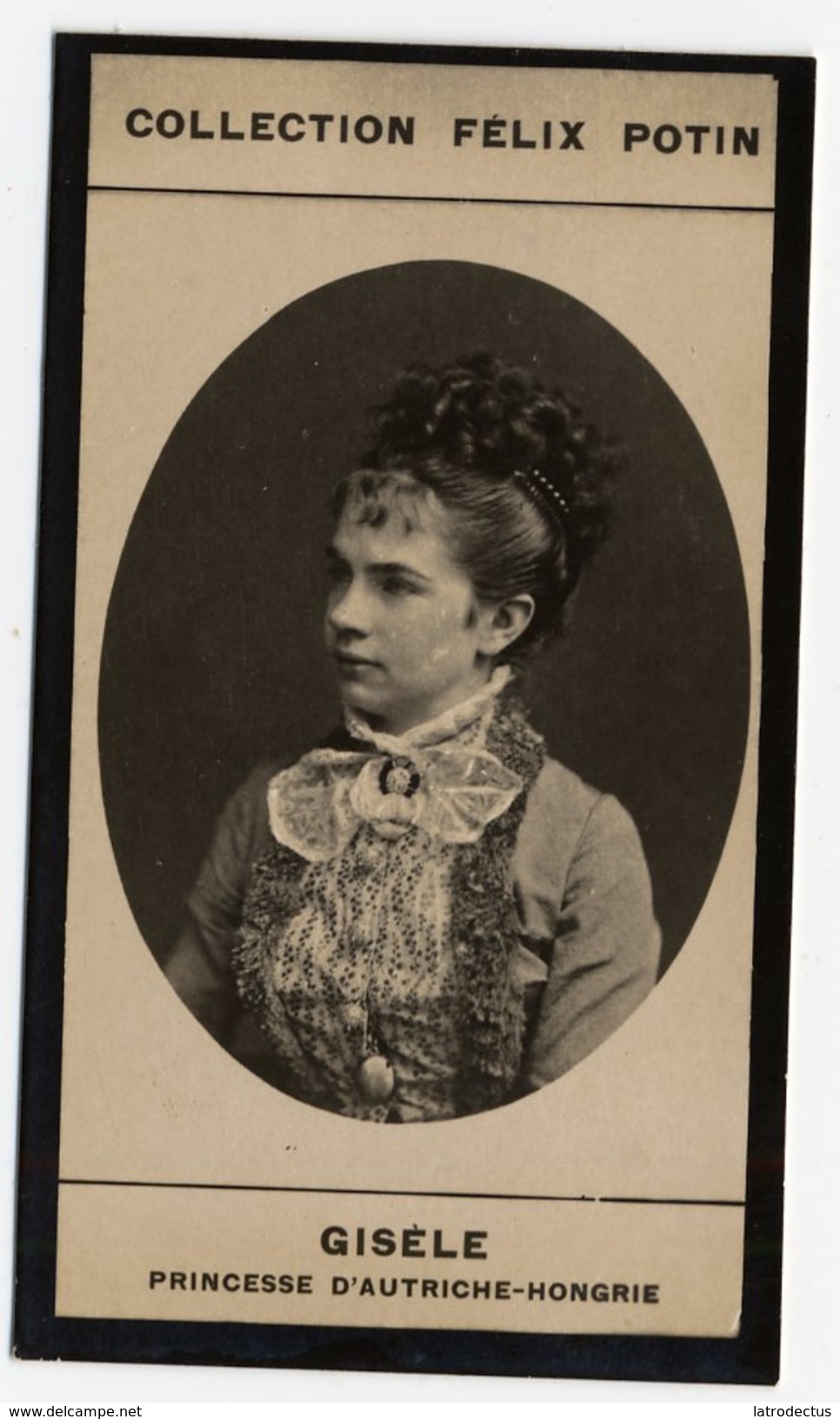 Collection Felix Potin - 1898 - REAL PHOTO - Gisele, Princesse D´Autriche-Hongrie, Gisela Erzherzogin Von Österreich - Félix Potin