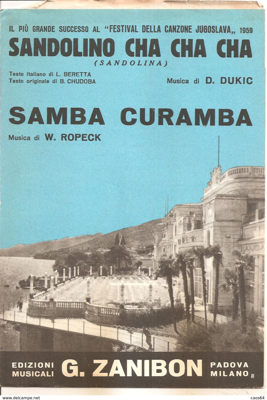 SANDOLINO CHA CHA CHA - SAMBA CURAMBA	  Dukic Ropeck  Edizioni Musicali Zanibon - Musica Popolare