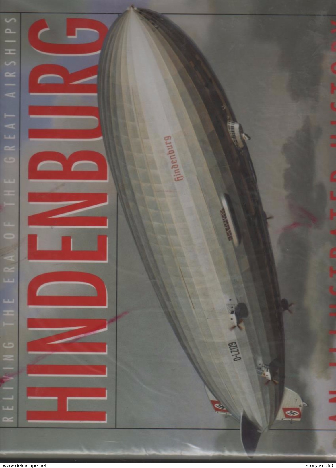 Hindenburg An Illustrated History Rick Archbold Lz 129 , Lz 127, Lz 130 , R-101, Akron, Macon, - Science/Pyschology
